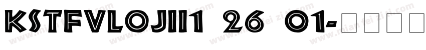 KSTFVLOJII1 26 01字体转换